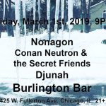 The Burlington w/ Conan Nuetron & Djunah
