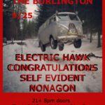 Burlington w/ Electric Hawk, Congratulations, & Self-Evident